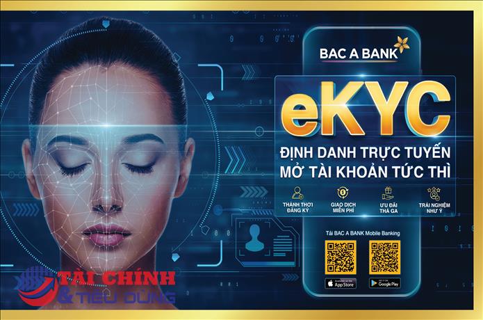 BAC A BANK chính thức ra mắt giải pháp định danh điện tử - eKYC trên Mobile Banking