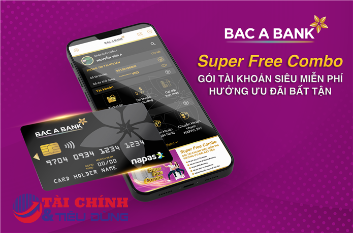 BAC A BANK "tung" gói tài khoản siêu miễn phí - Super Free Combo