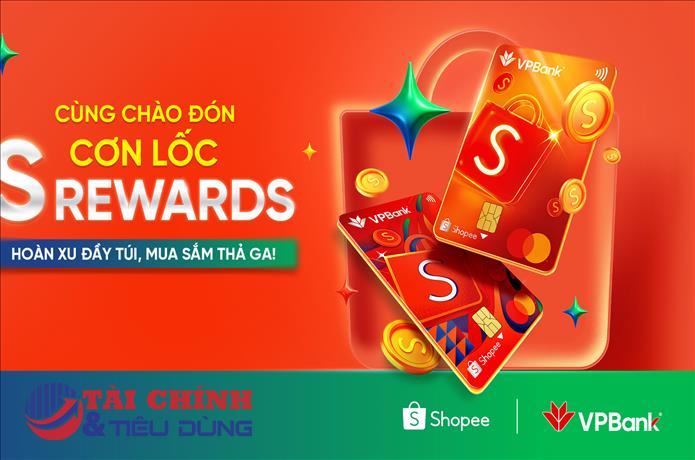 Hoàn xu đến 12% - thẻ VPBank S Rewards Mastercard đang được "chiến thần Shopee" săn lùng