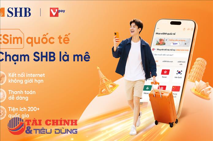 Kết nối Internet toàn cầu với dịch vụ thanh toán eSIM Data trên SHB SAHA