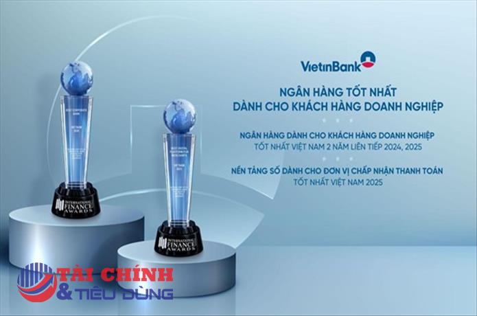VietinBank ghi dấu ấn quốc tế với “cú đúp” giải thưởng ngân hàng doanh nghiệp